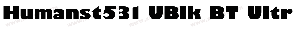 Humanst531 UBlk BT Ultra Black字体转换
